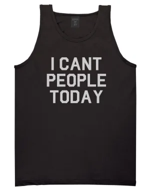 I Cant People Today Funny Mens Tank Top Shirt
